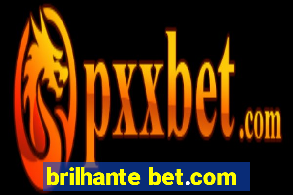 brilhante bet.com